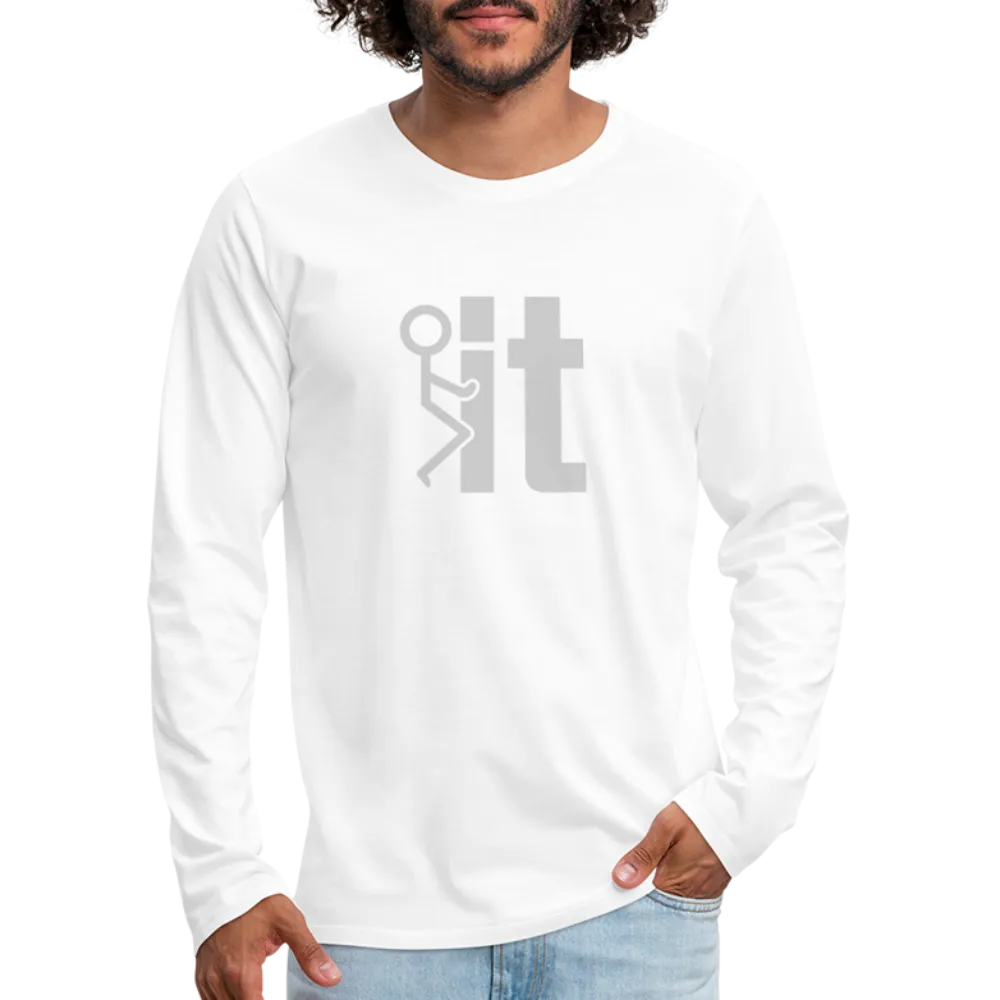 F it Men's Premium Long Sleeve T-Shirt (Funny & Carefree)