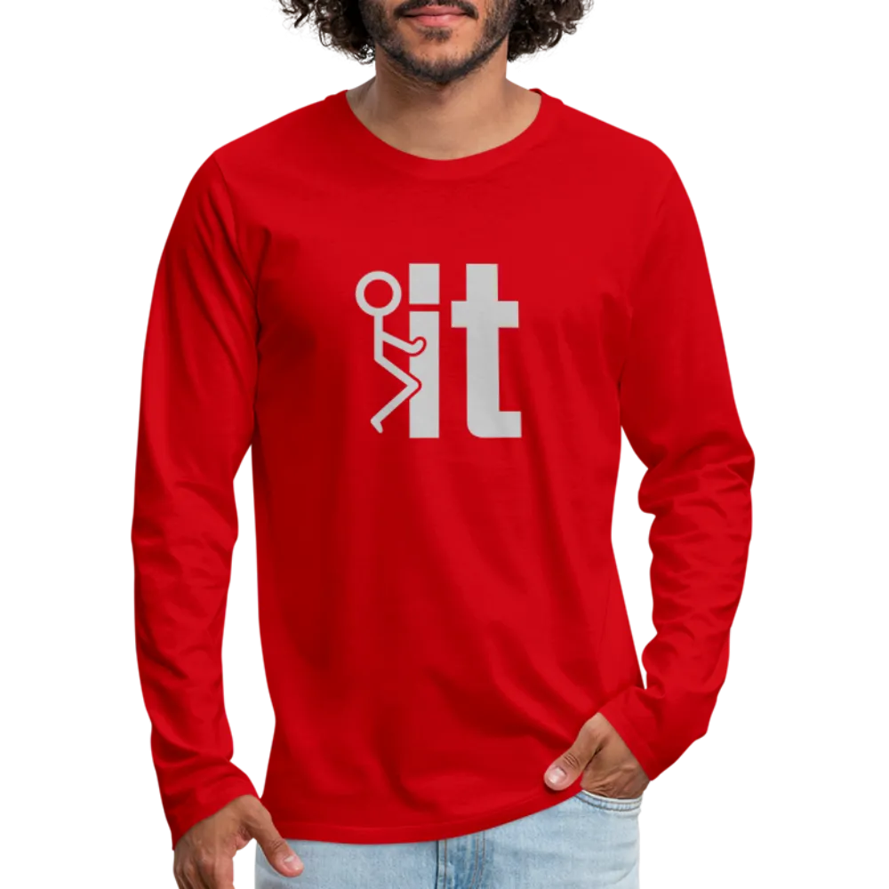 F it Men's Premium Long Sleeve T-Shirt (Funny & Carefree)