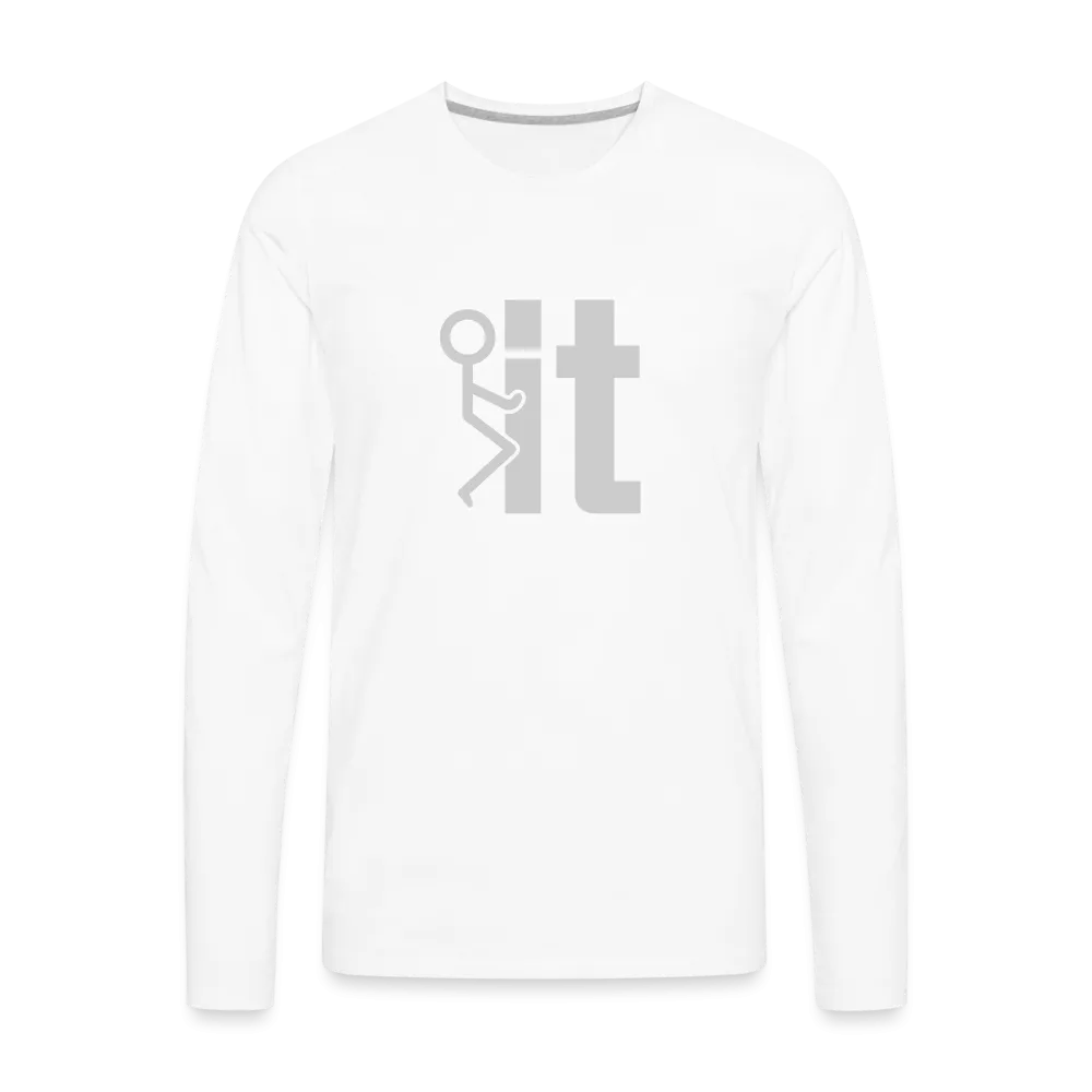 F it Men's Premium Long Sleeve T-Shirt (Funny & Carefree)