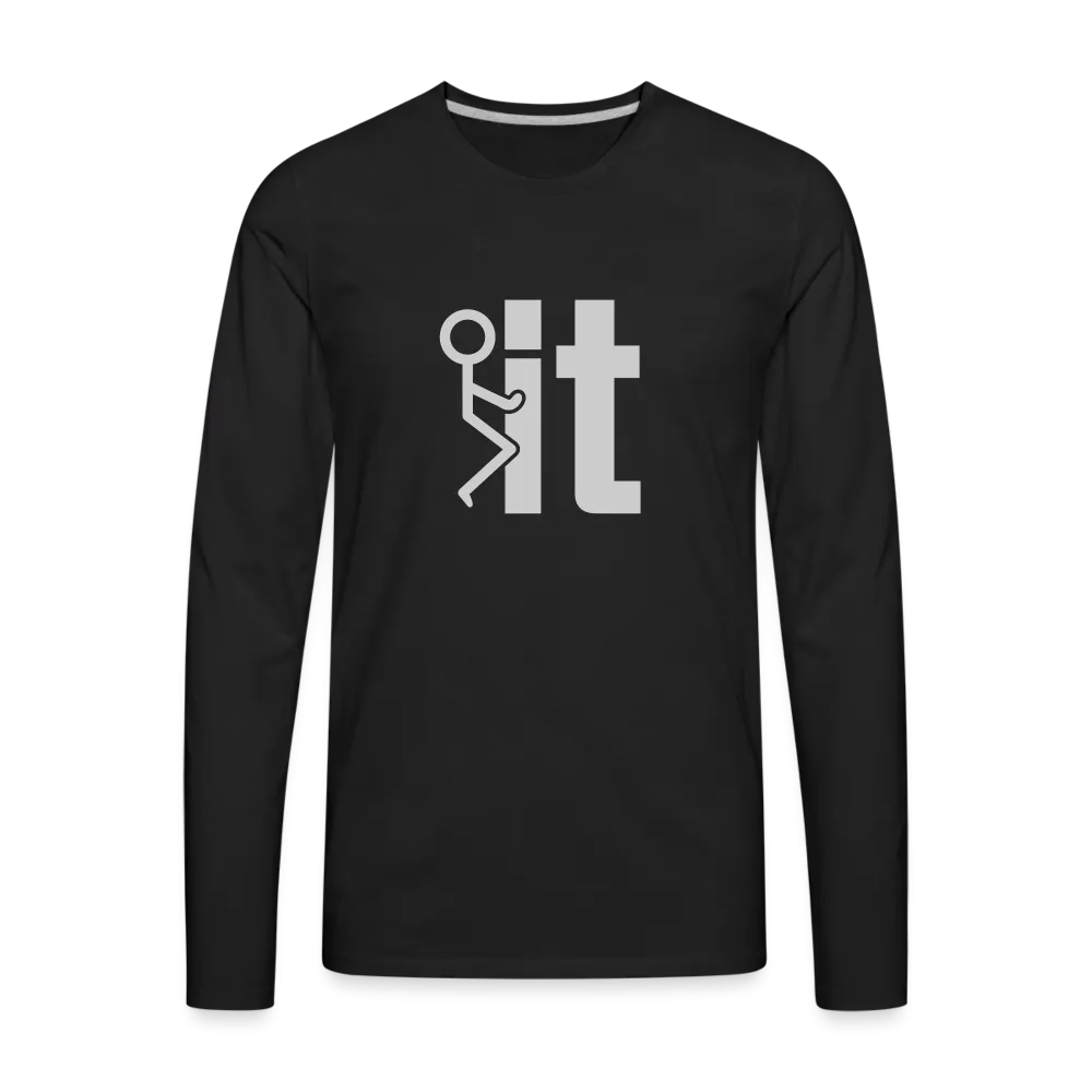 F it Men's Premium Long Sleeve T-Shirt (Funny & Carefree)