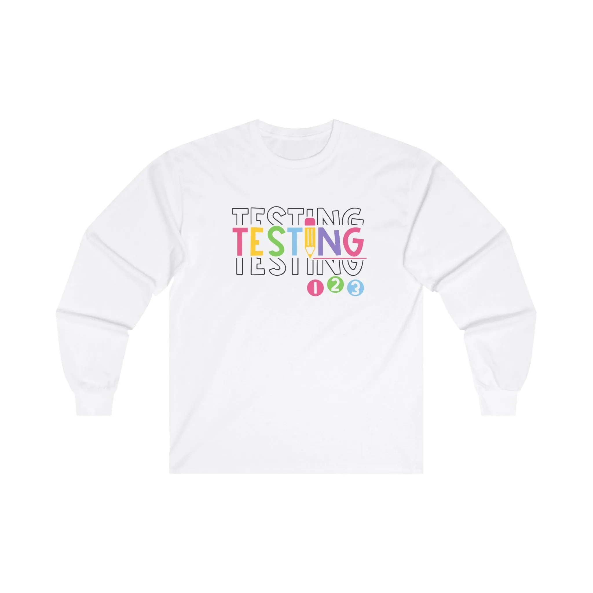 Testing Long Sleeve Shirt