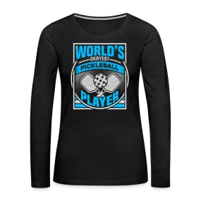 World's Okayest Pickleball Player Women's Premium Long Sleeve T-Shirt